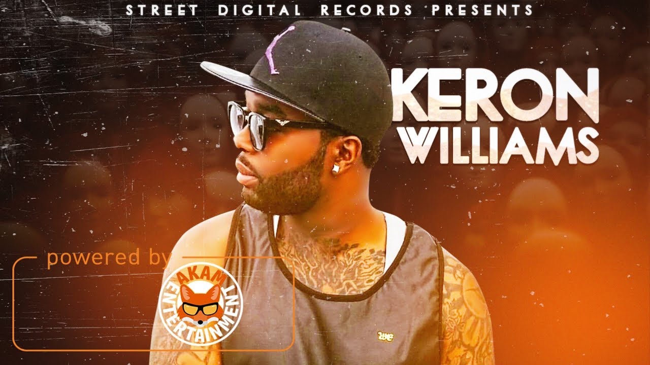 Keron Williams - Actors Dem Nuh Real - December 2017