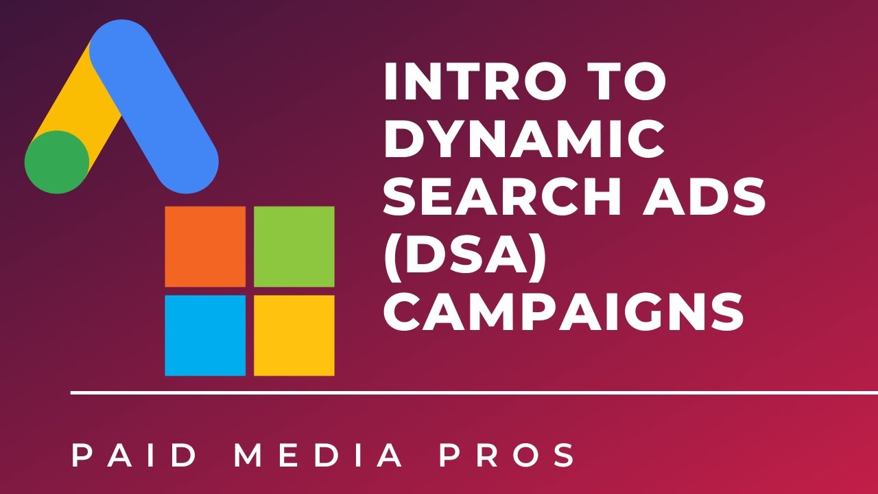 Intro to Dynamic Search Ads Campaigns