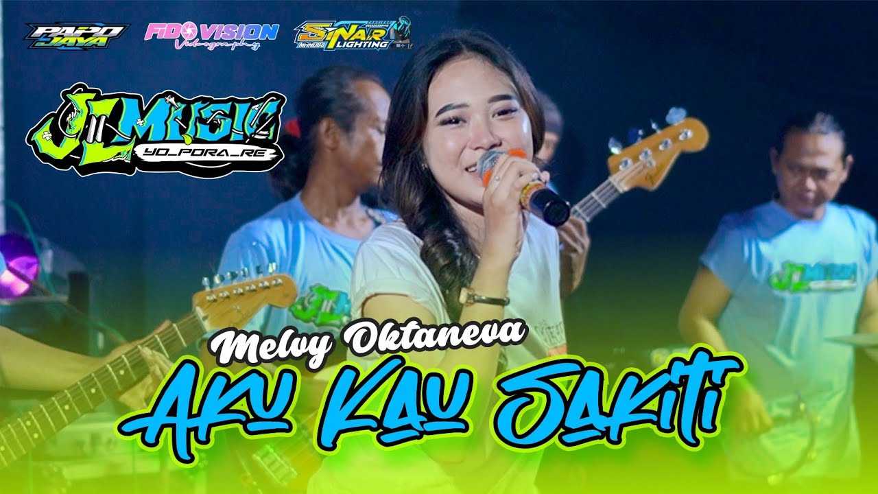 Aku Kau Sakiti - Melvy Oktaneva - JL Musik Yo_PoRa_Re