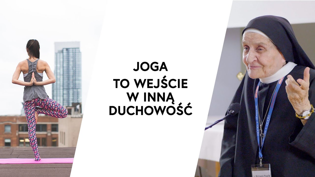 Joga to nie tylko ćwiczenia, to wejście w inną duchowość | s. Michaela Pawlik OP