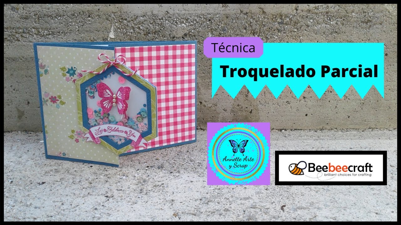 Técnica: Troquelado Parcial - Beebeecraft