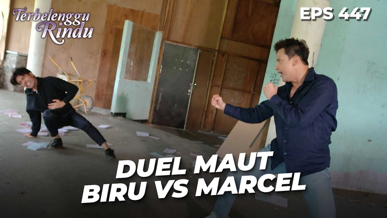 DUEL MAUT! Kegigihan Biru Demi Mengalahkan Marcel | TERBELENGGU RINDU | EPS. 447 (2/4)
