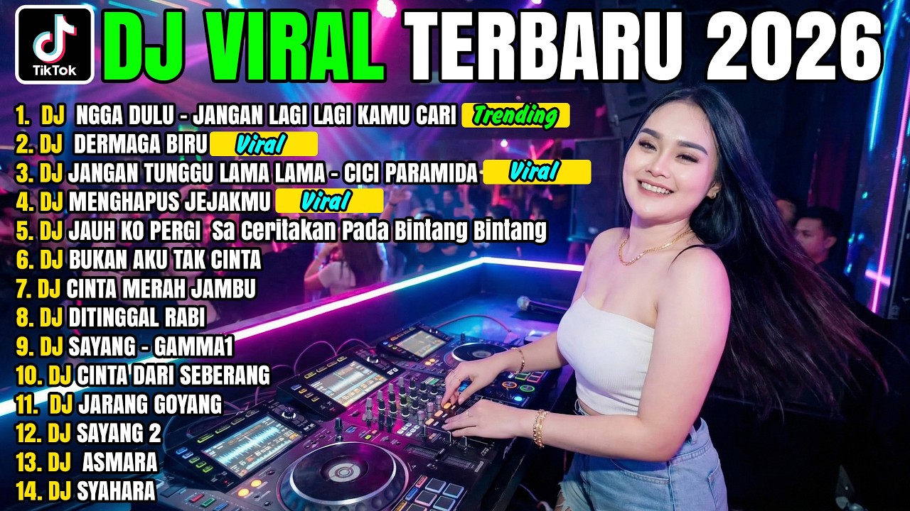 DJ TIKTOK TERBARU 2026 🔥 NGGA DULU X DERMAGA BIRU (REMIX VIRAL) FULL BASS PARTY NIGHT