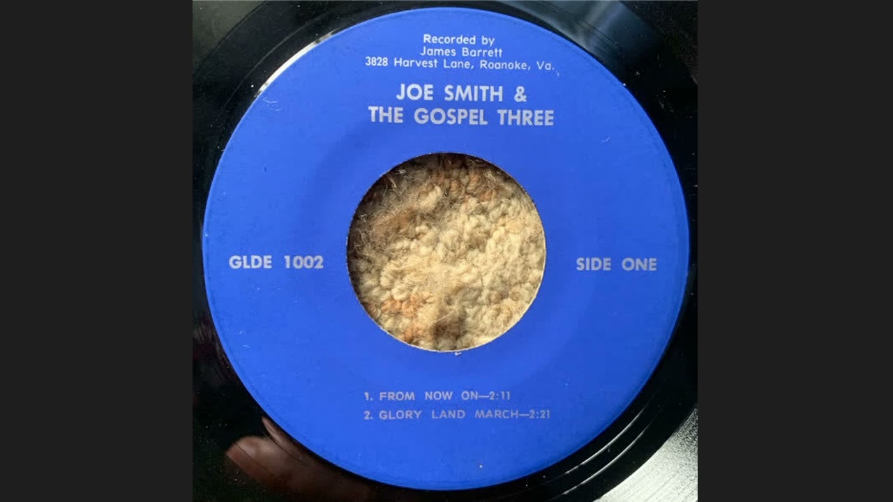 Joe Smith & The Gospel Three - From Now On, Hillbilly Gospel