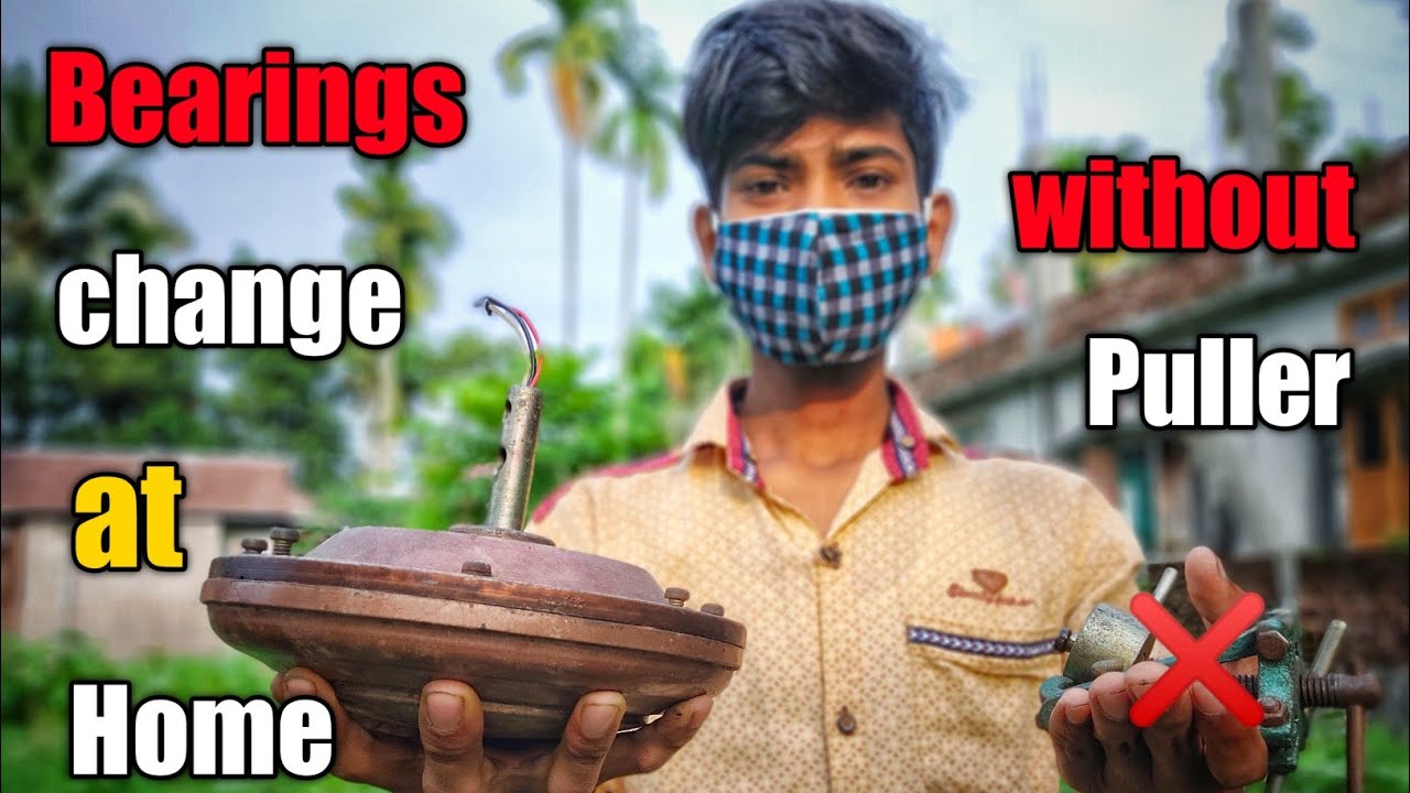 How to change bearing of a celling fan at home without puller