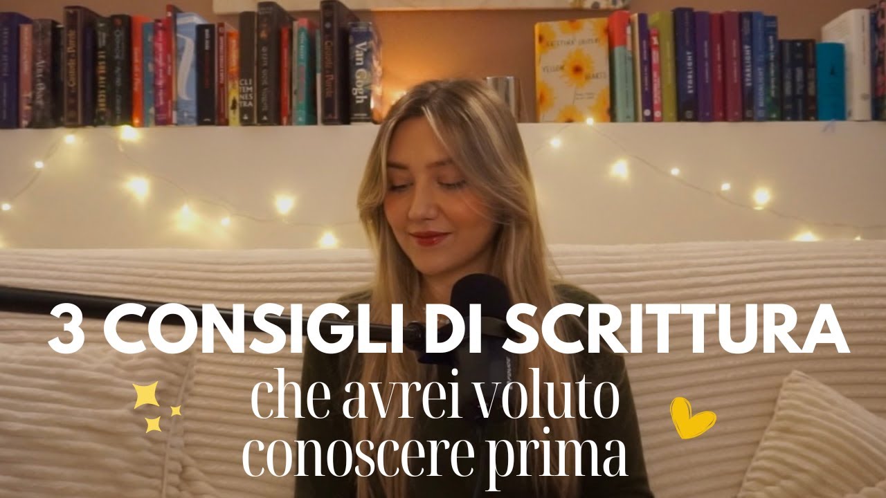 3 CONSIGLI DI SCRITTURA che avrei voluto conoscere prima ✍🏻