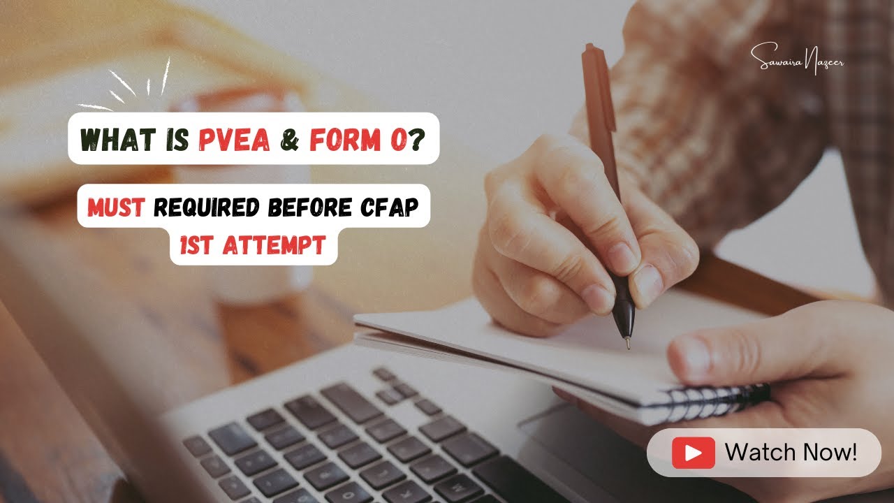 What is PVEA & Form O | Must required before CFAP 1st Attempt | Detailed Video