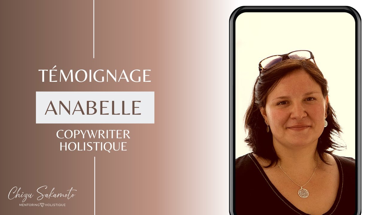 Temoignage Anabelle | Chizu Sakamoto Mentoring Holistique