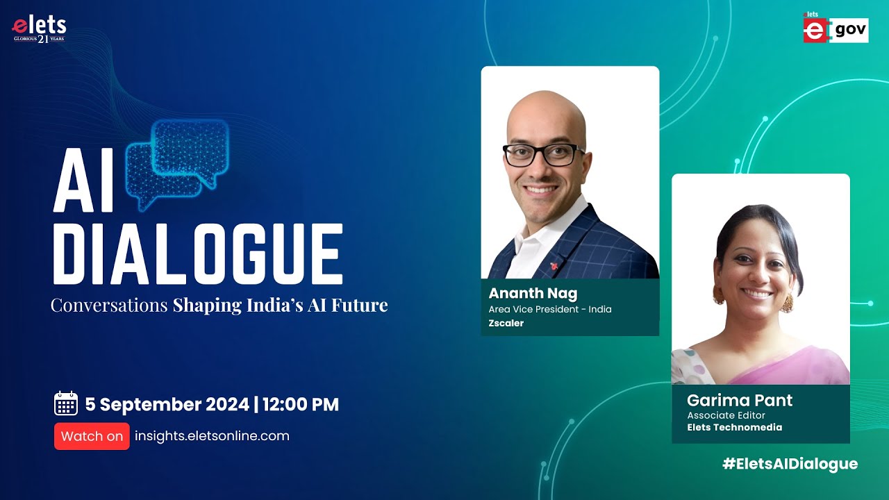 AI Dialogue with Ananth Nag, Zscaler and Elets Technomedia