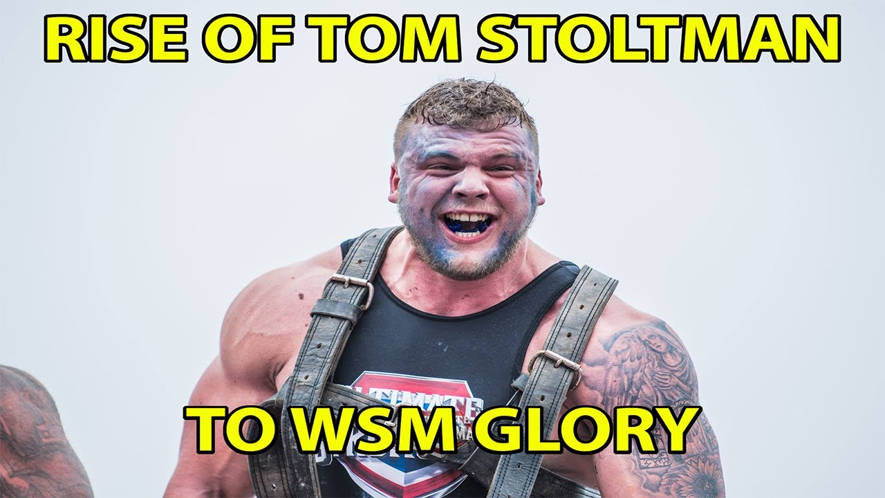 RISE OF TOM STOLTMAN TO  WSM GLORY: GREATEST FEATS OF STRENGTH WITH ULTIMATE STRONGMAN