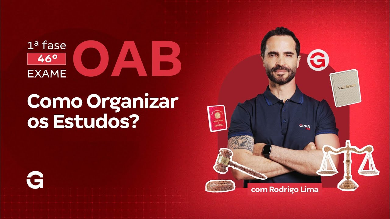1ª fase do 46º Exame da OAB | Como Organizar os Estudos?