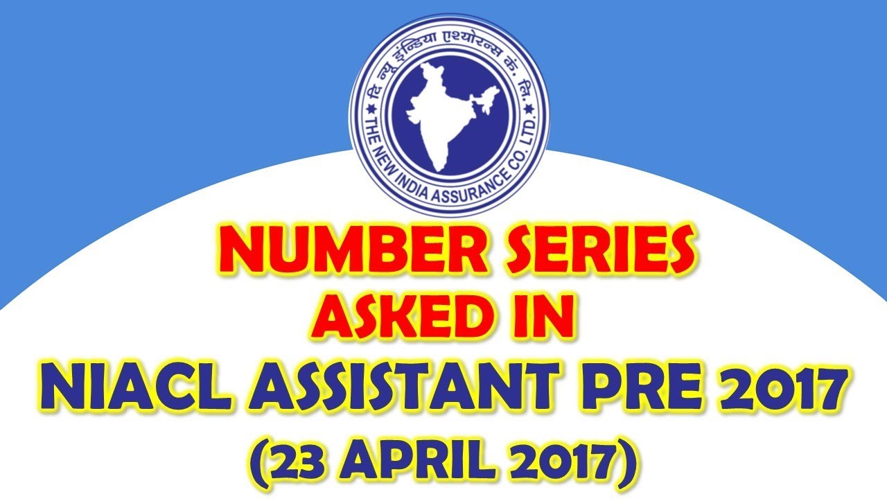NUMBER SERIES ASKED IN NIACL ASSISTANT PRE  2017 BY BANKBOOK