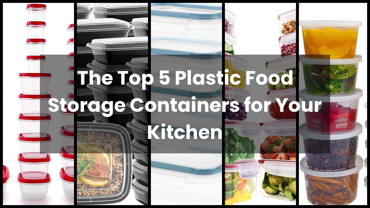 PLASTIC FOOD STORAGE CONTAINERS: The Top 5 Plastic Food Storage Containers for Your Kitchen 💥