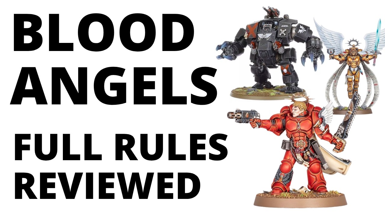 Blood Angels in 40K 11th Edition - Full Rules Review and Some Winning Army Lists