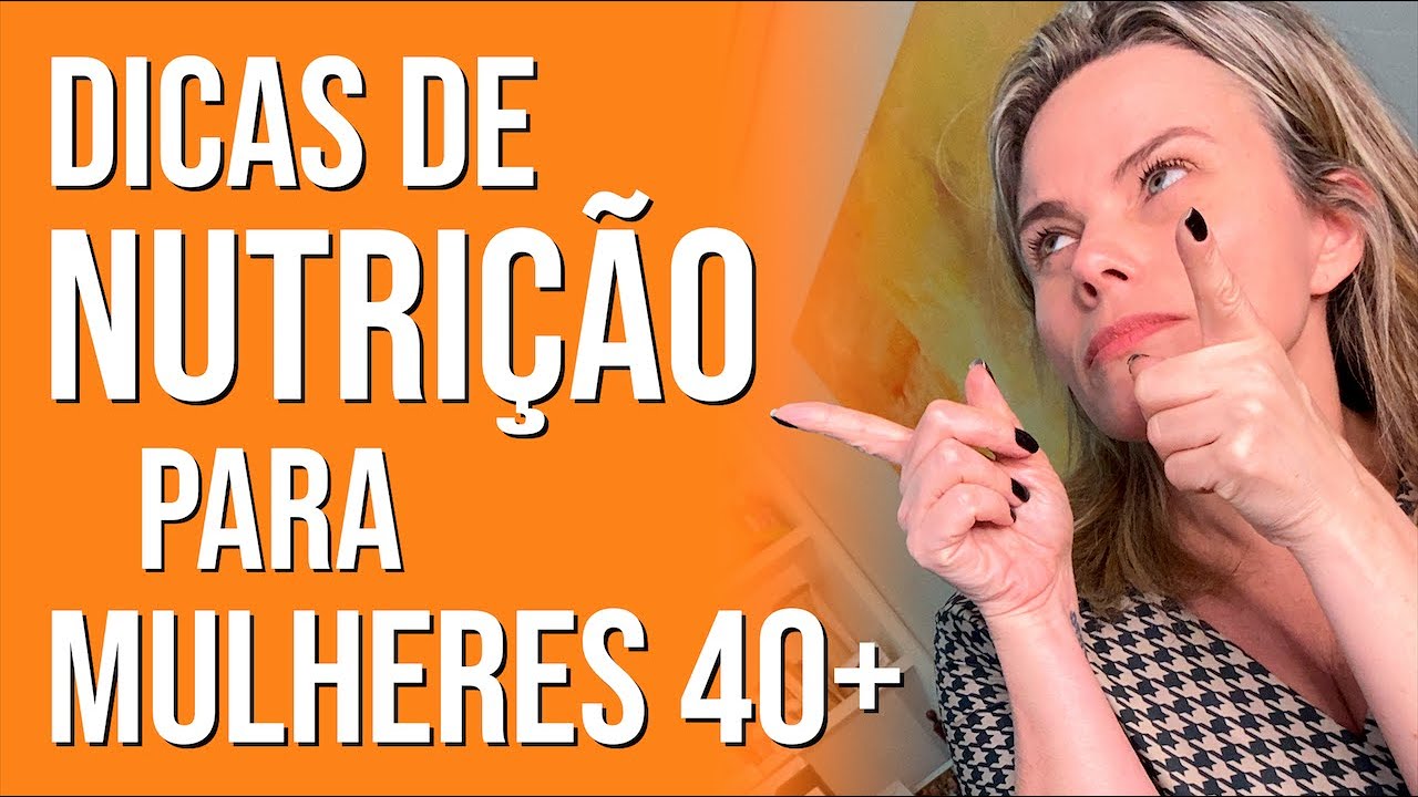 DIETA PARA MULHER DEPOIS DOS 40 ANOS