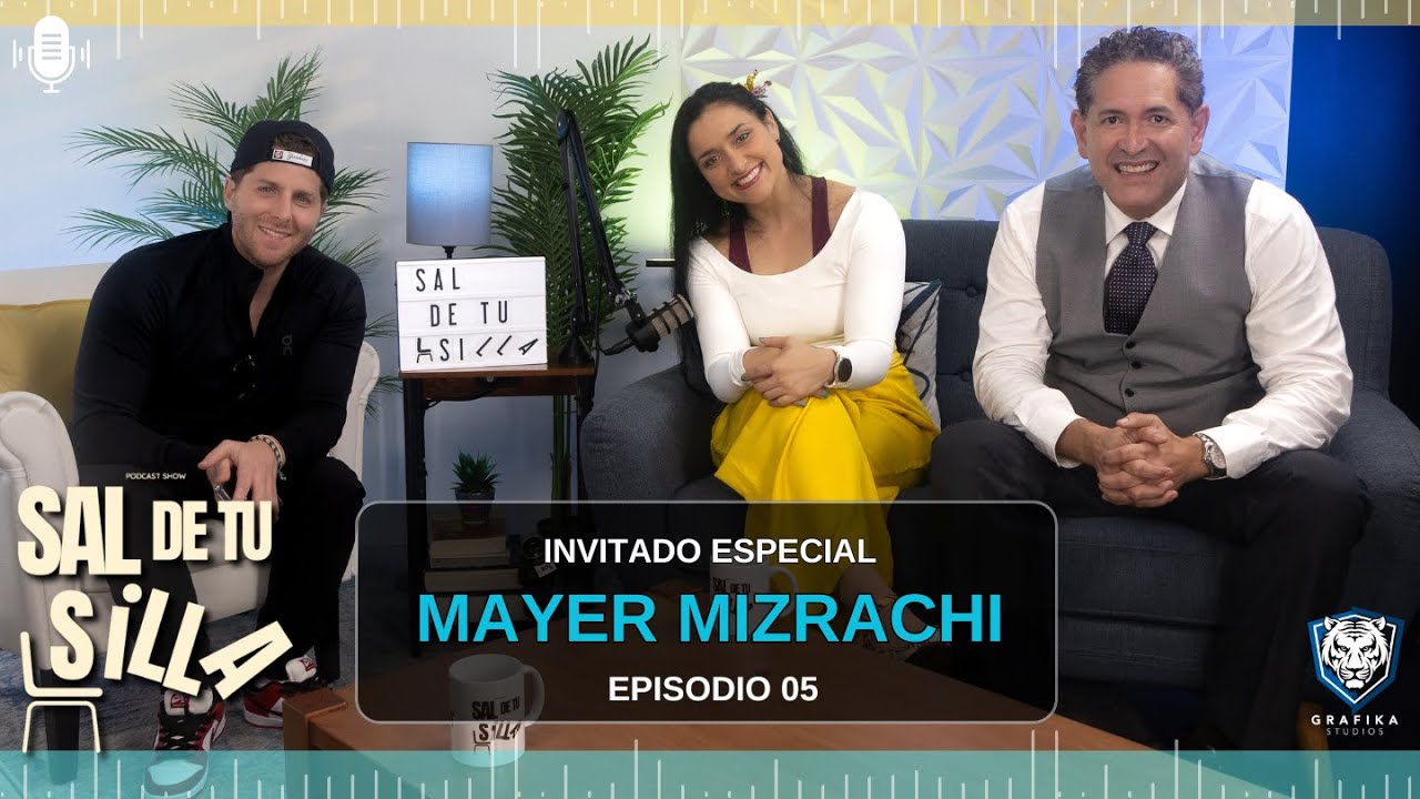 SAL DE TU SILLA EPISODIO 05 - Mayer Mizrachi