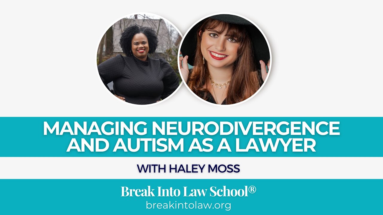 Managing Neurodivergence and Autism as a Lawyer with Haley Moss (2024) | Break Into Law School®