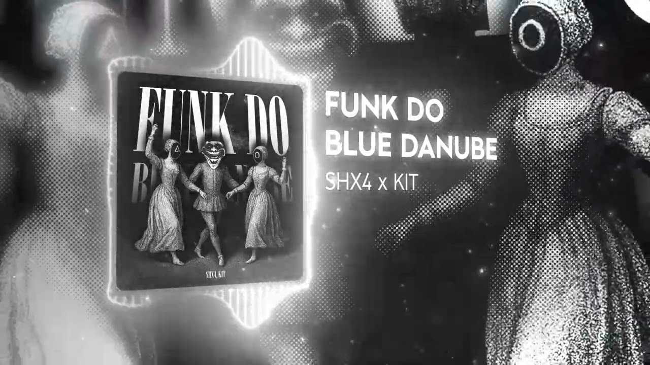 FUNK DO BLUE DANUBE - SHX4 x KIT