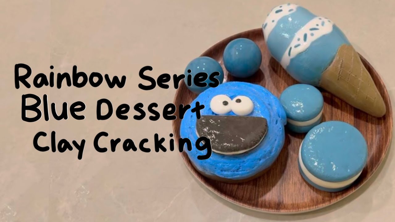 🌈Rainbow Series #5 : Blue Desserts Clay Cracking  ASMR - 레인보우 시리즈 파란색 디저트 #점토부수기#claycracking#asmr