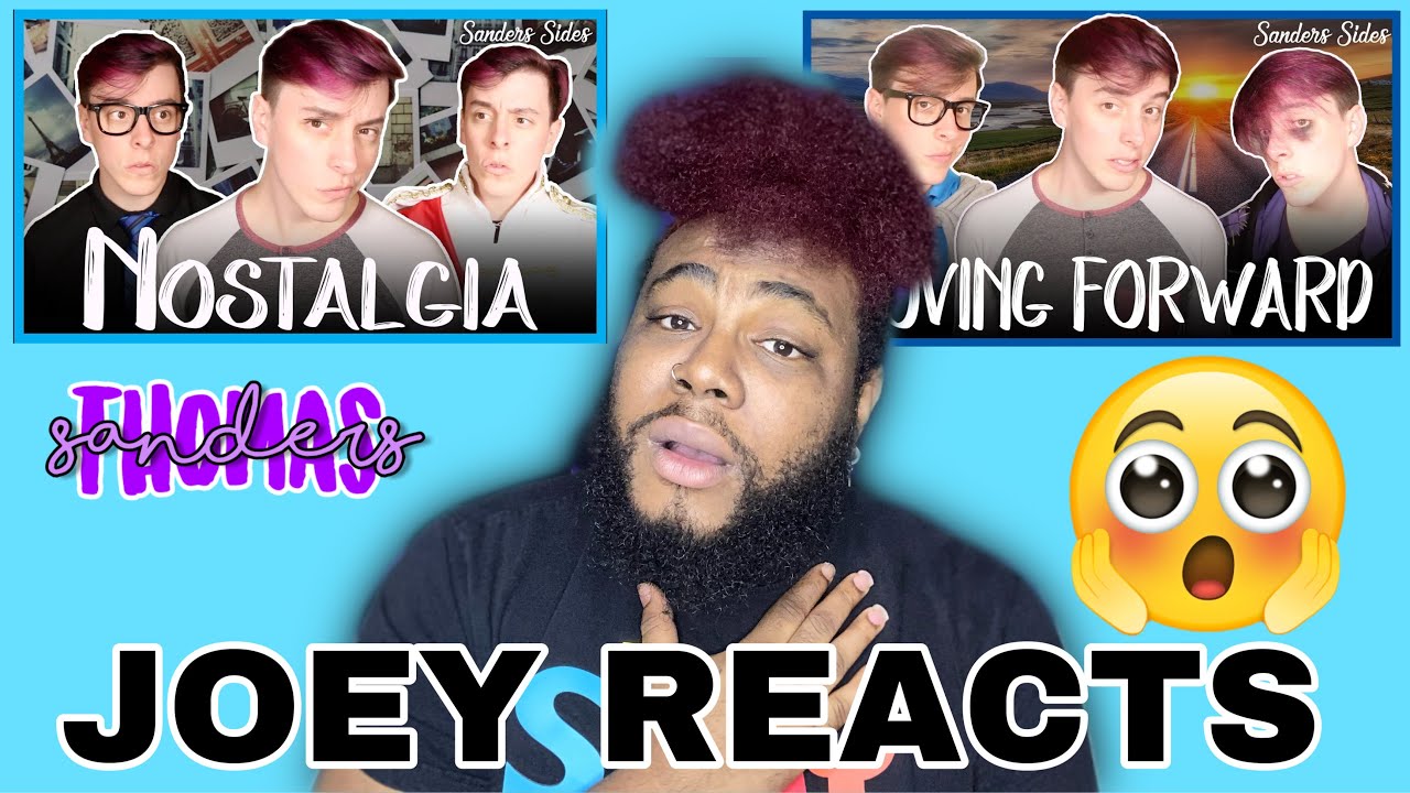 MOVING ON, Part 1 & 2: Exploring Nostalgia + Dealing With a Breakup | Sanders Sides | JOEY REACTS