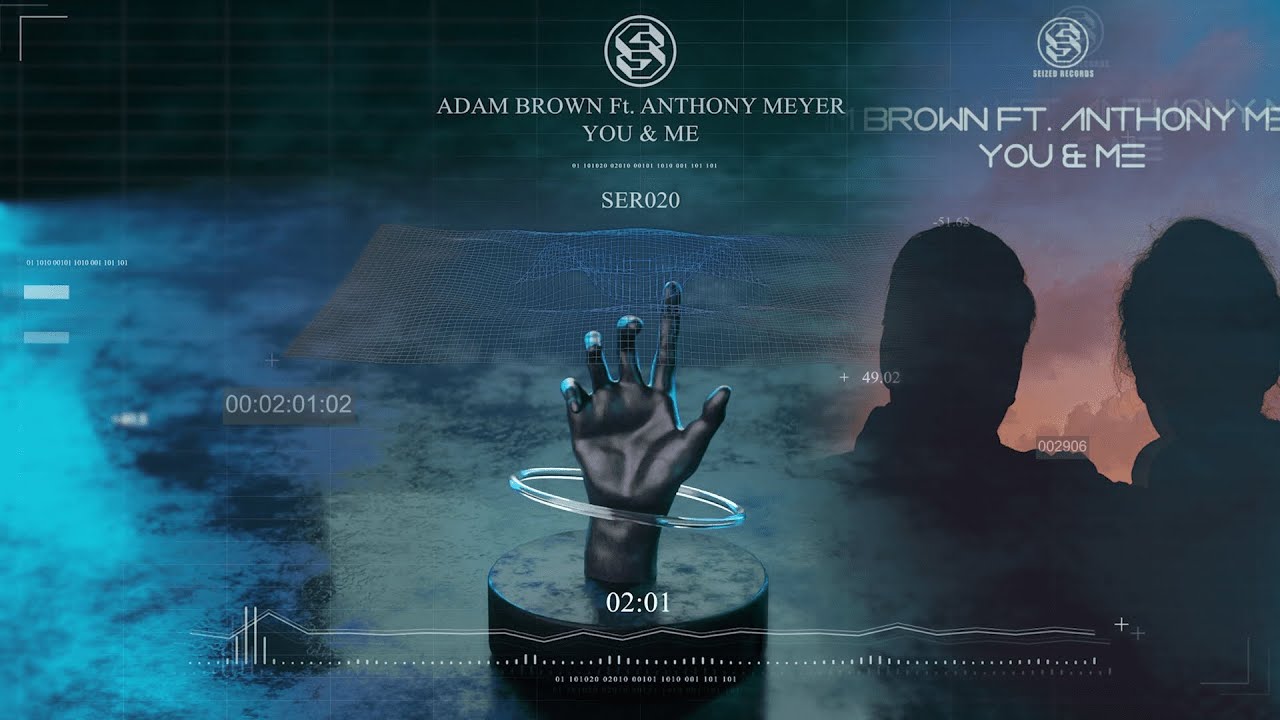 Adam Brown Ft. Anthony Meyer - You & Me