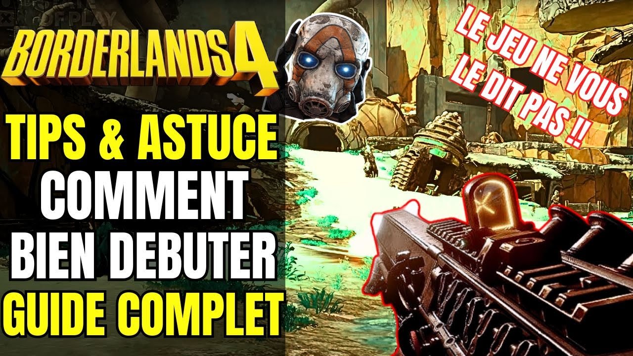 Guide & Astuces pour BIEN DEBUTER BORDERLANDS 4 | Tuto FR