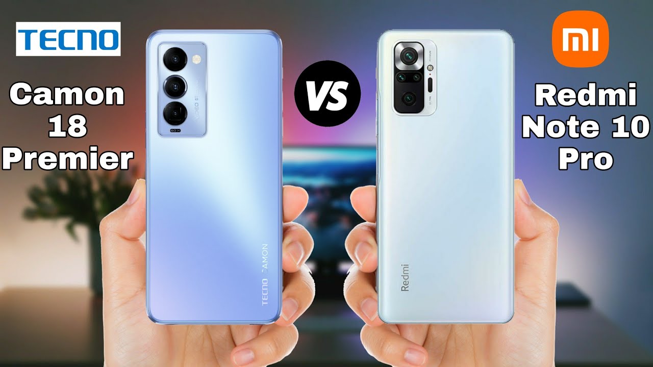 Tecno Camon 18 Premier vs Redmi Note 10 Pro