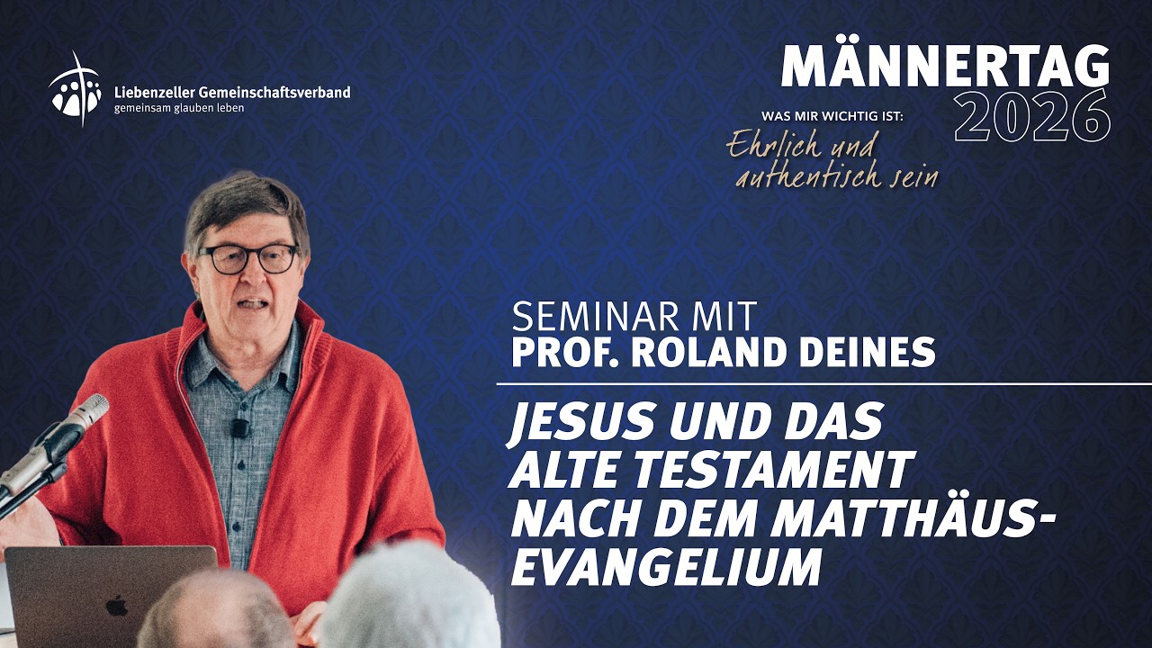 Seminar mit Prof. Roland Deines am LGV Männertag 2026 | Jesus und das AT nach dem Matthäusevangel...