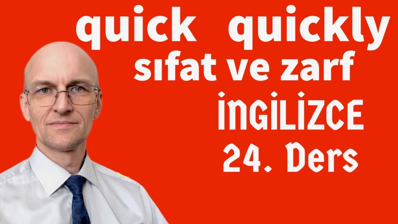 24 - Adverb and Adjective - İngilizce Basamak 24