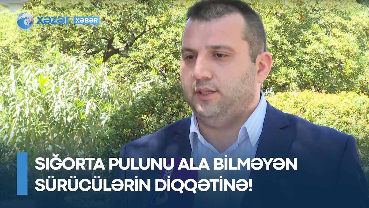 Sığorta pulunu ala bilməyən sürücülərin DİQQƏTİNƏ!