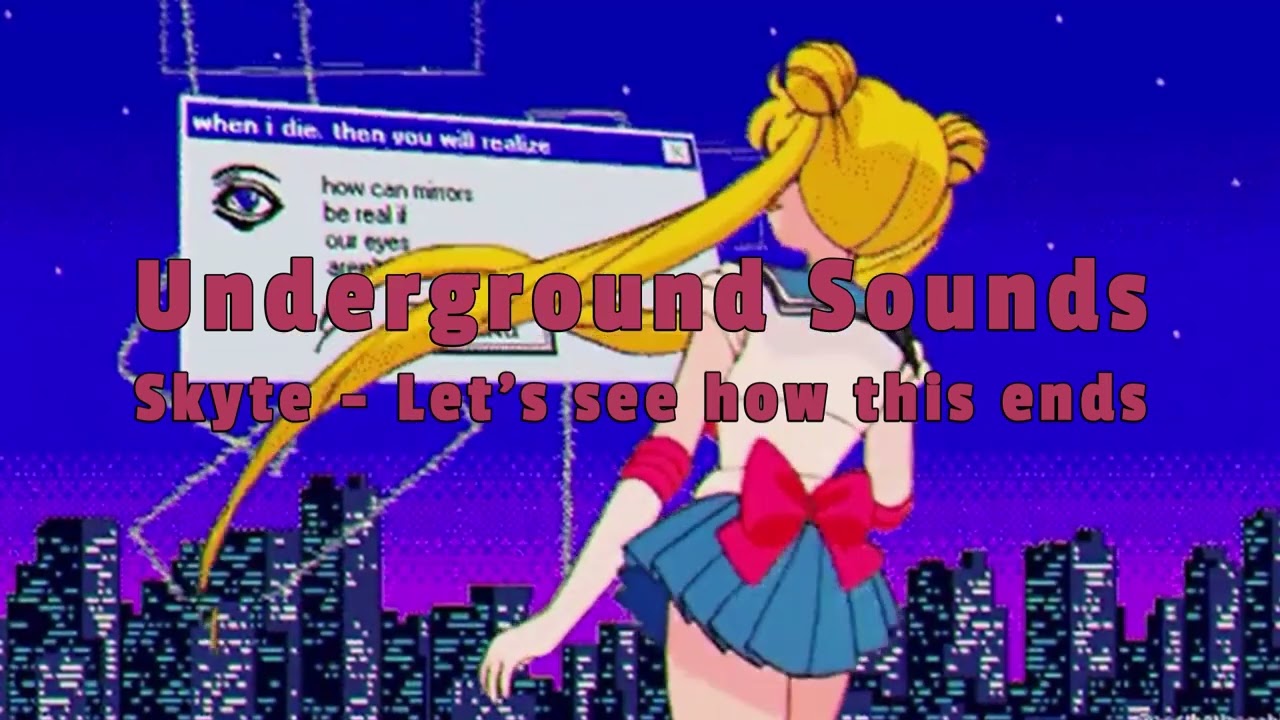 Skyte - Let's see how this ends