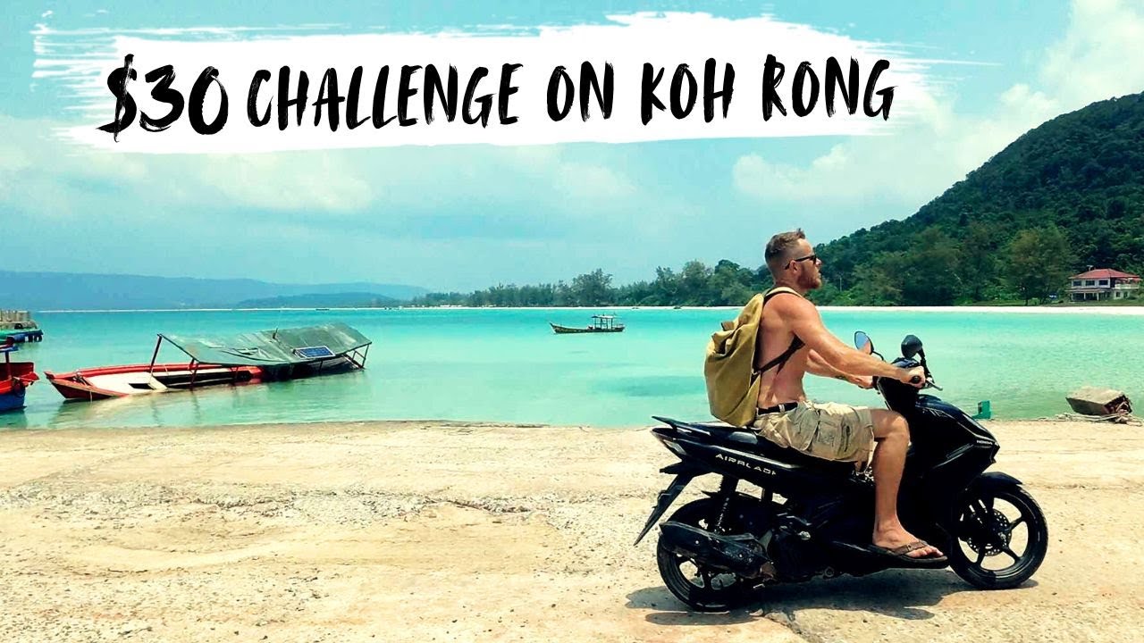 Living on $30/day on KOH RONG as an EXPAT from the UK : Is CAMBODIA still CHEAP ?