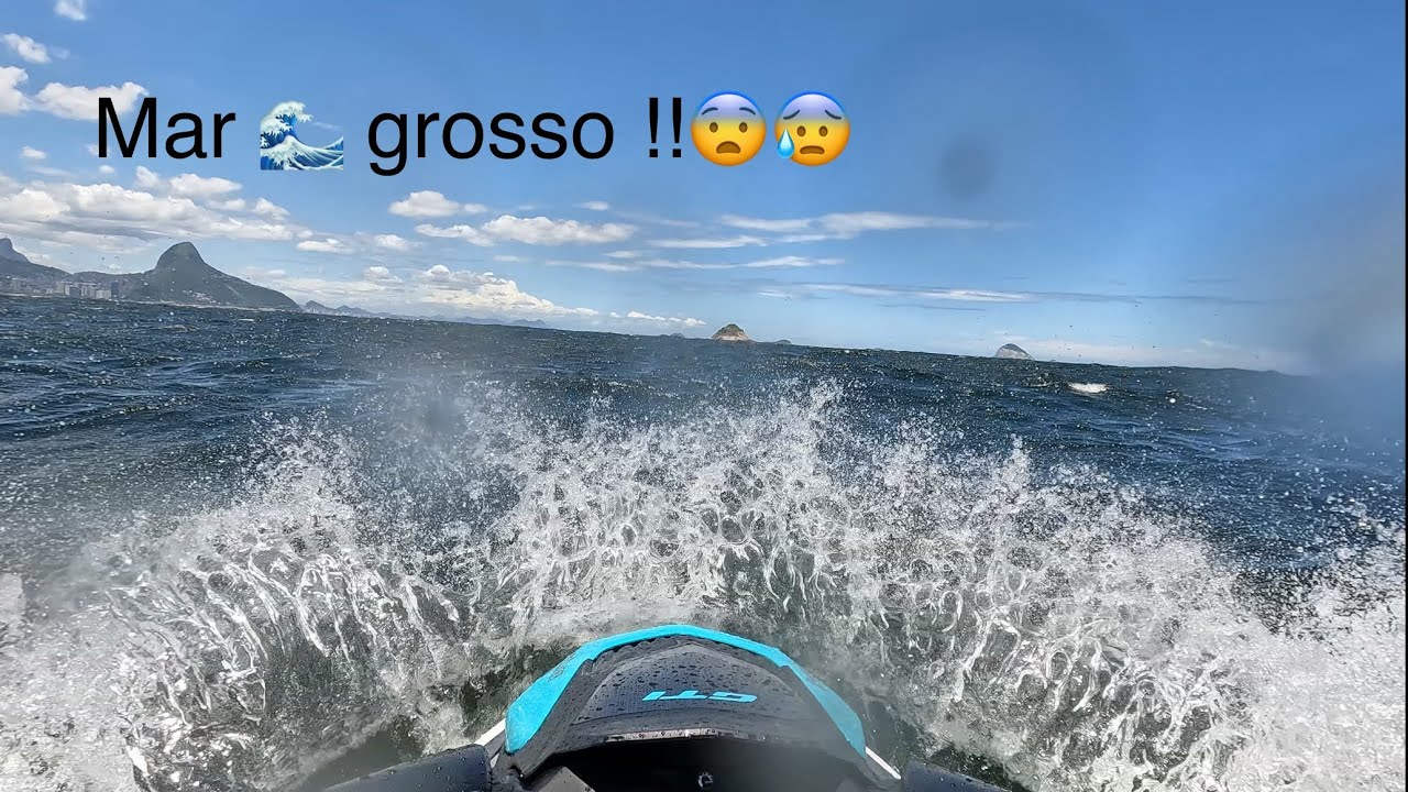 Jet ski- Verão, Mar Grosso!!! Tensa a navegação!!