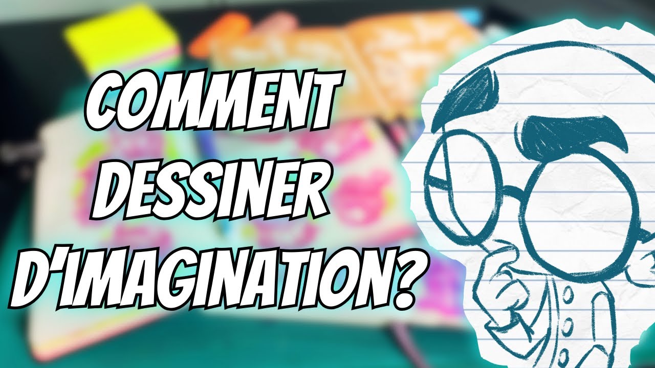 Dessiner d'imagination? Les 9 astuces qui changent vraiment tout!