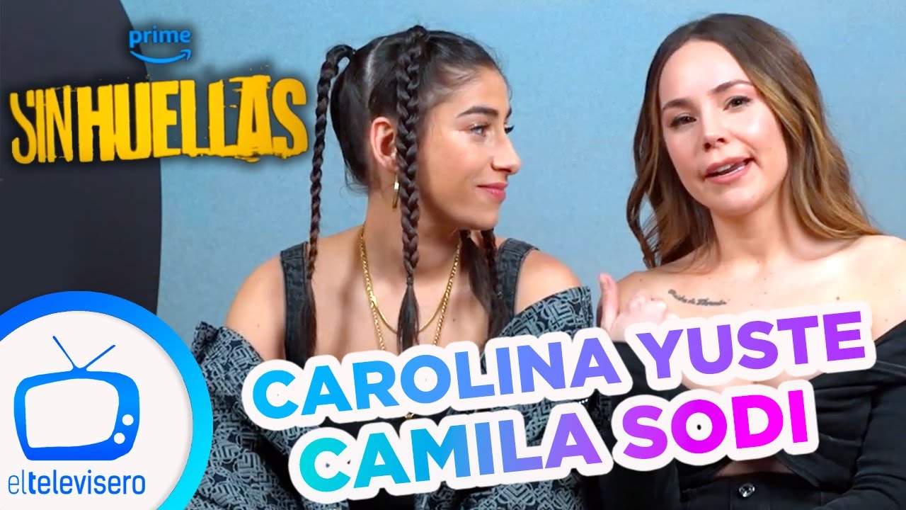 Carolina Yuste y Camila Sodi protagonizan 'Sin huellas', de PRIME VIDEO