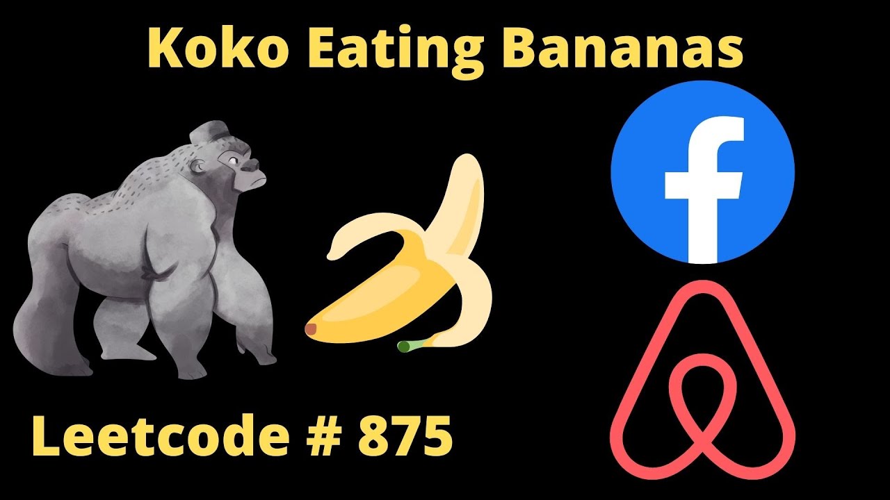 KOKO EATING BANANAS | PYTHON | LEETCODE # 875