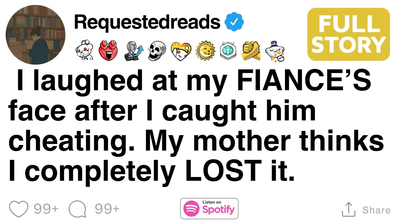 I laughed at my FIANCE&rsquo;S face after I caught him cheating. [FULL STORY]