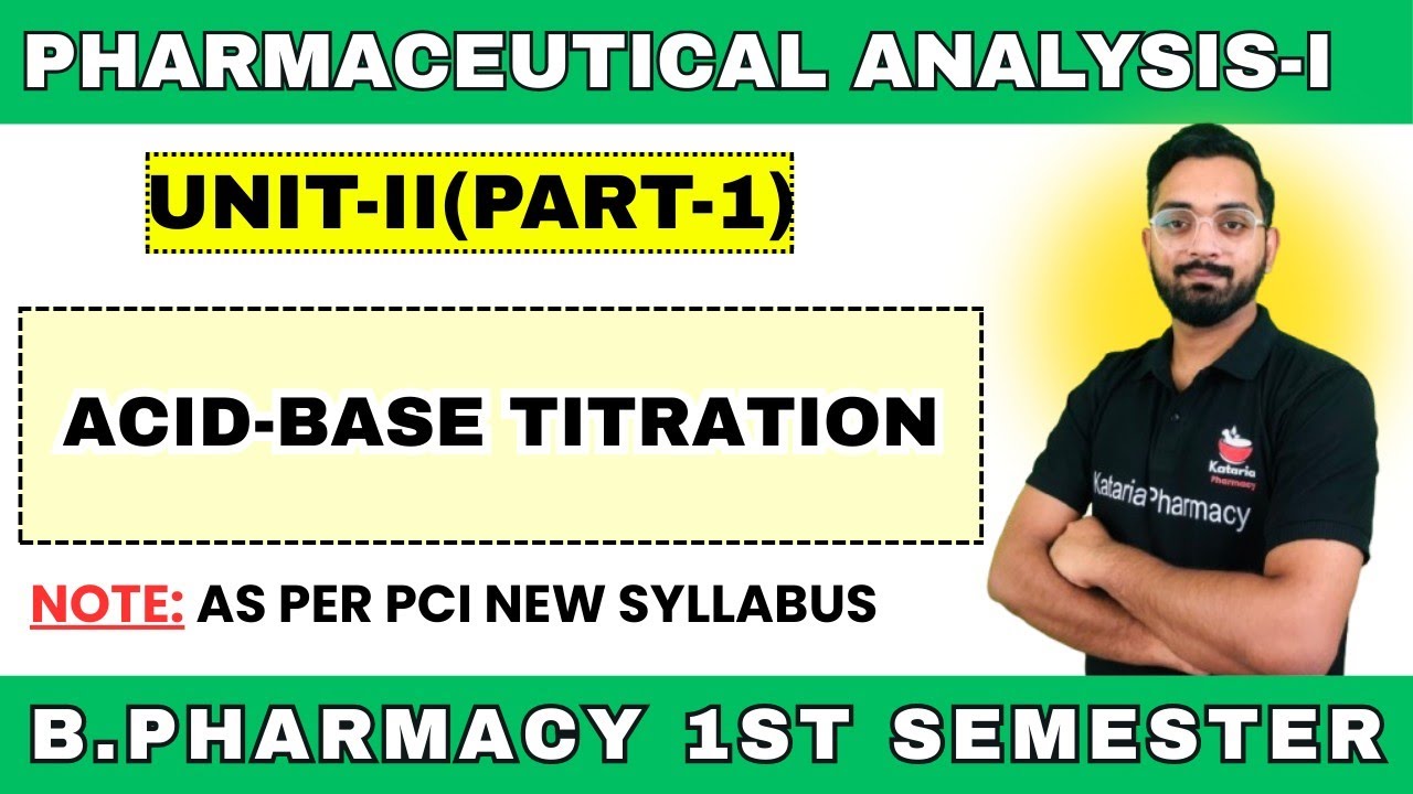 Acid–Base Titration | Analysis-I | UNIT-II (PART-1)| B.Pharma 1st Semester 