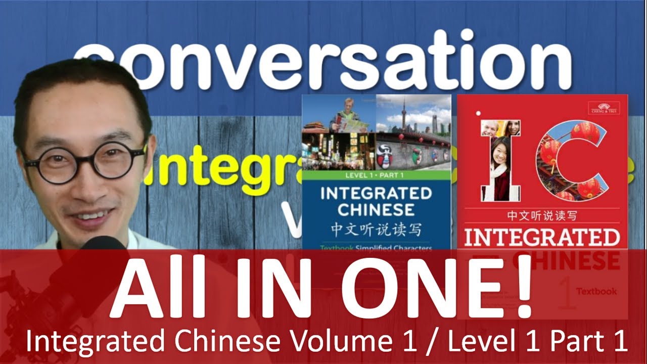 All Integrated Chinese Practice in One Video &ndash; Integrated Chinese Volume 1/ Level 1 Part 1