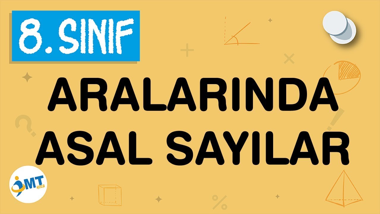 Aralarında Asal Sayılar Konu Anlatımı 8. Sınıf Matematik (imt hoca)