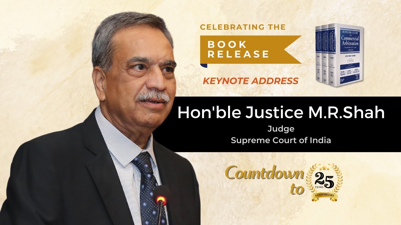 Keynote address by Hon'ble Mr. Justice M R Shah, Judge, Supreme Court of India