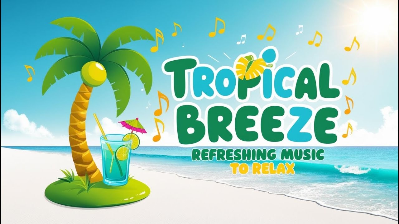 🌺🍃 Tarde Tropical: M&uacute;sica Suave para Relajarse 🌅🎶