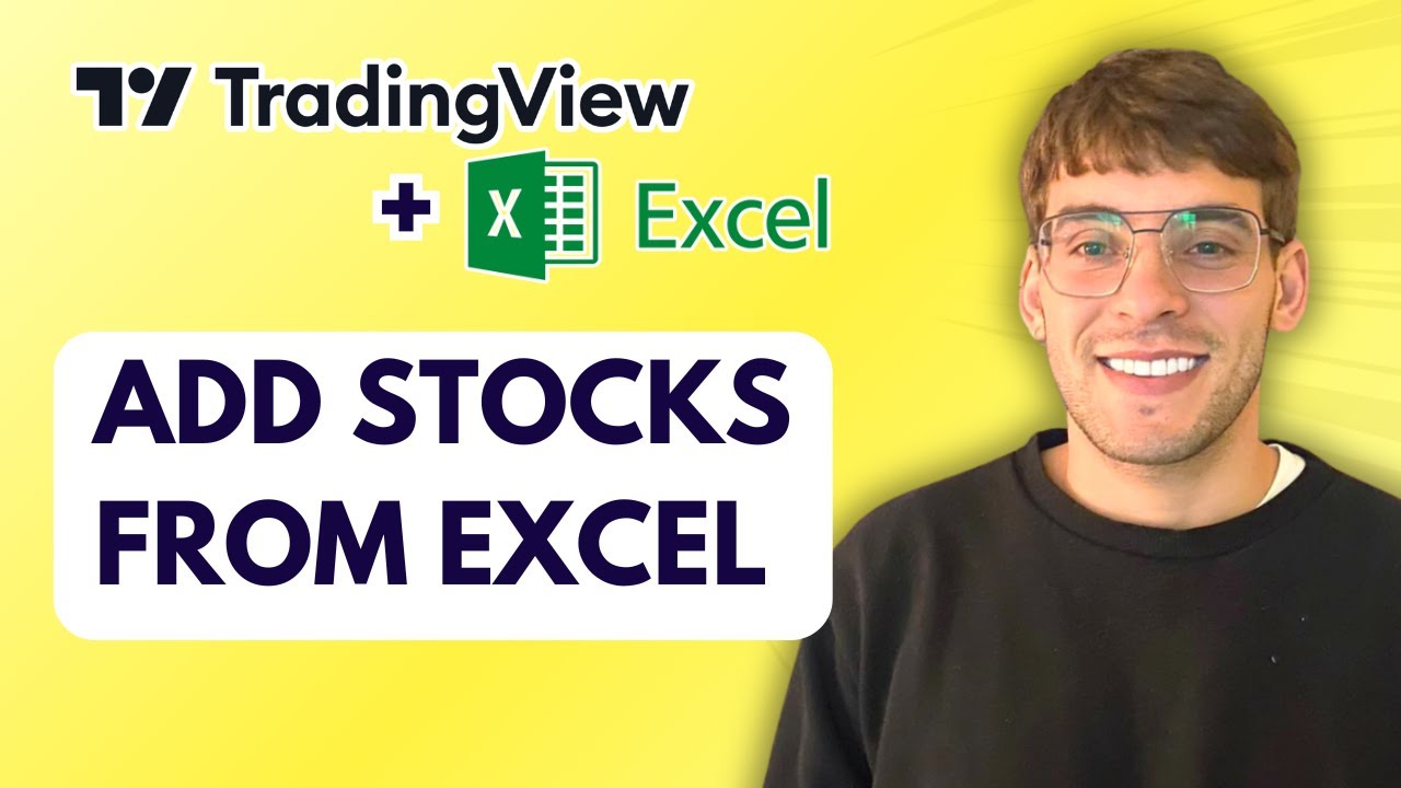 How to Add Stocks in TradingView from Excel [2026 Full Guide]