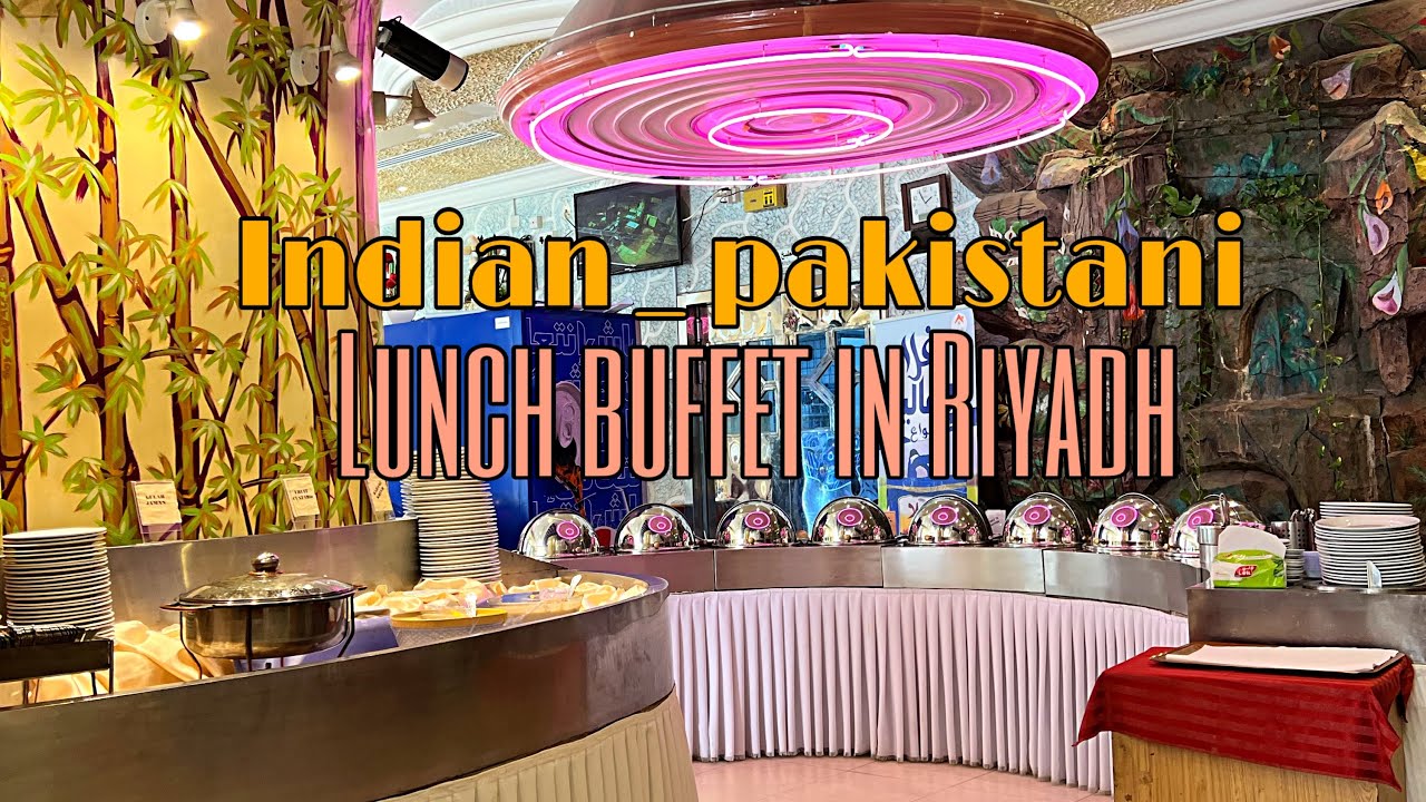 Indian - Pakistani Lunch buffet in Riyadh #riyadh #lunch #buffet #saudiarabia