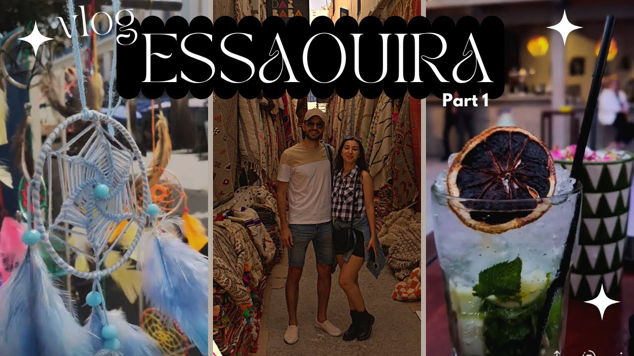 [VLOG1]❤VOYAGE EN AMOUREUX💍 ESSAOUIRA☀️🌊 سحر مدينة الصويرة