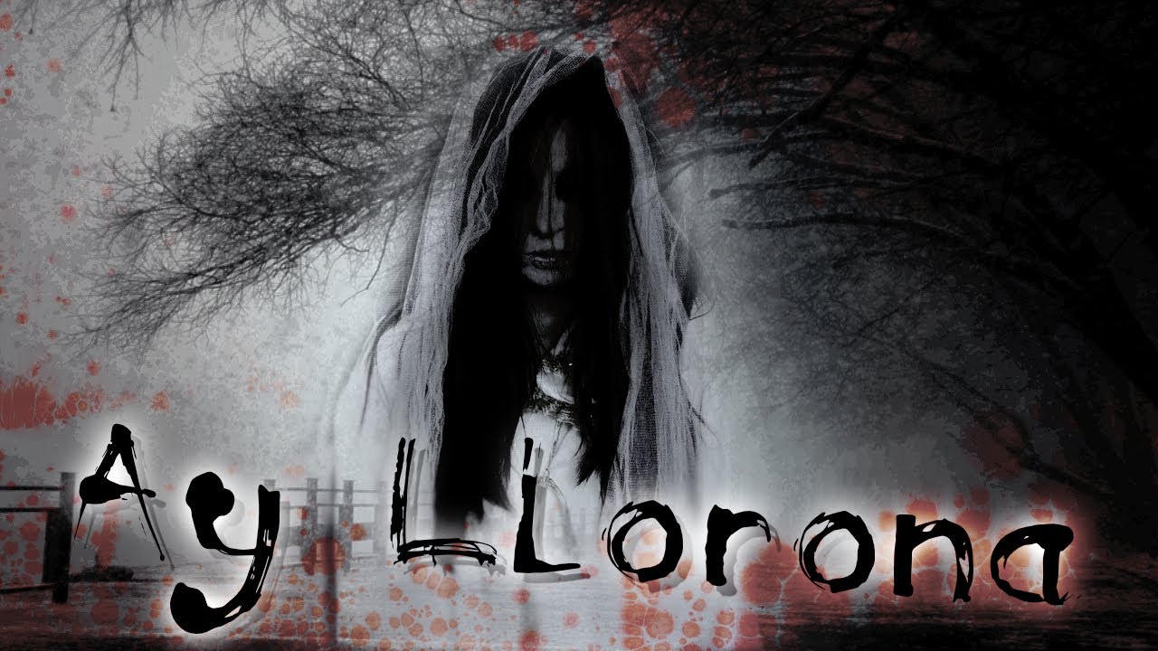 Ay Llorona | Weeping Woman Urban Legend Song