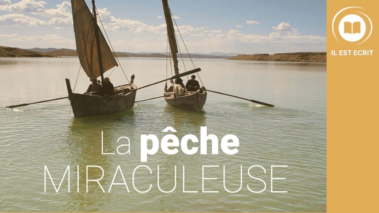 Rencontre avec le Christ : La pêche miraculeuse - Il Est Écrit