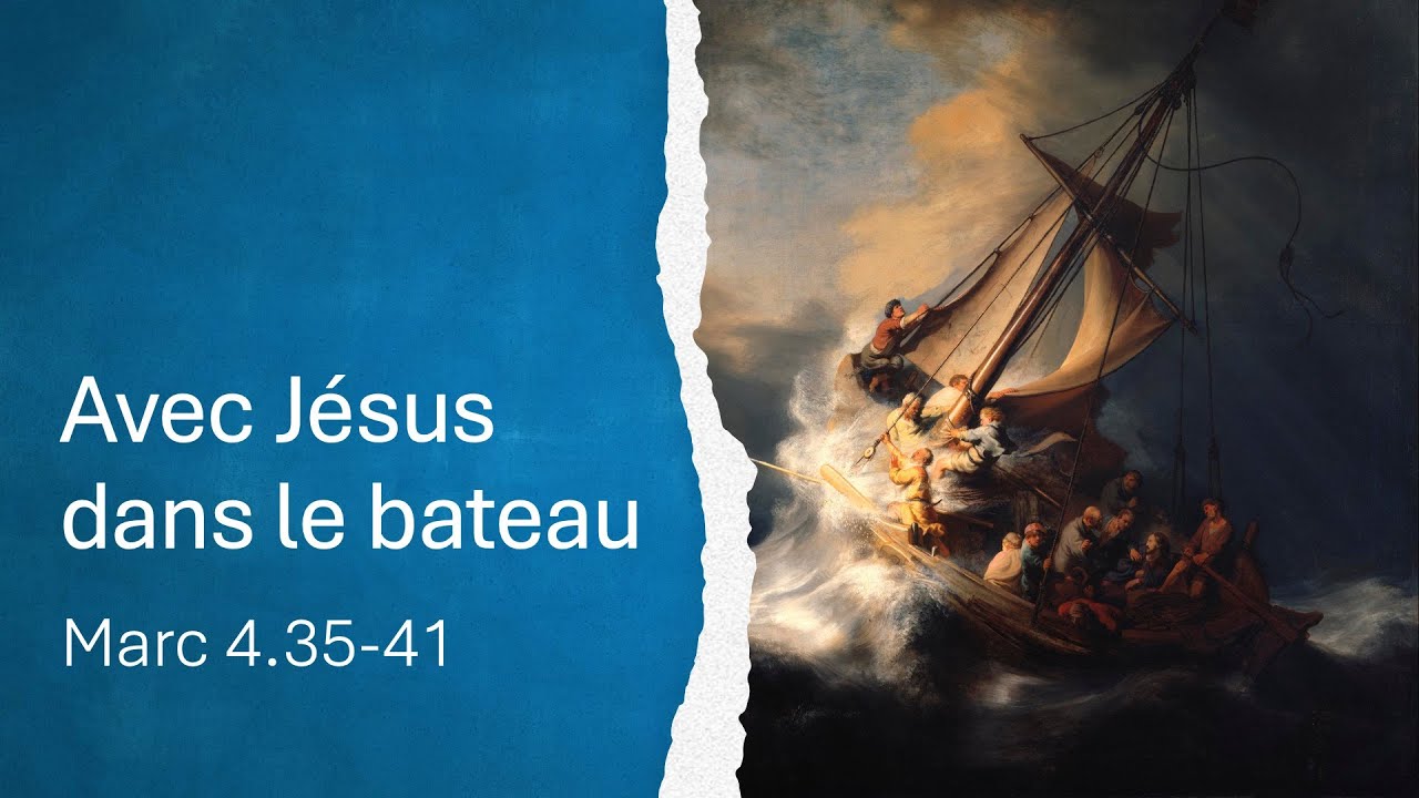 Marc 4.35-41: Avec Jésus dans le bateau