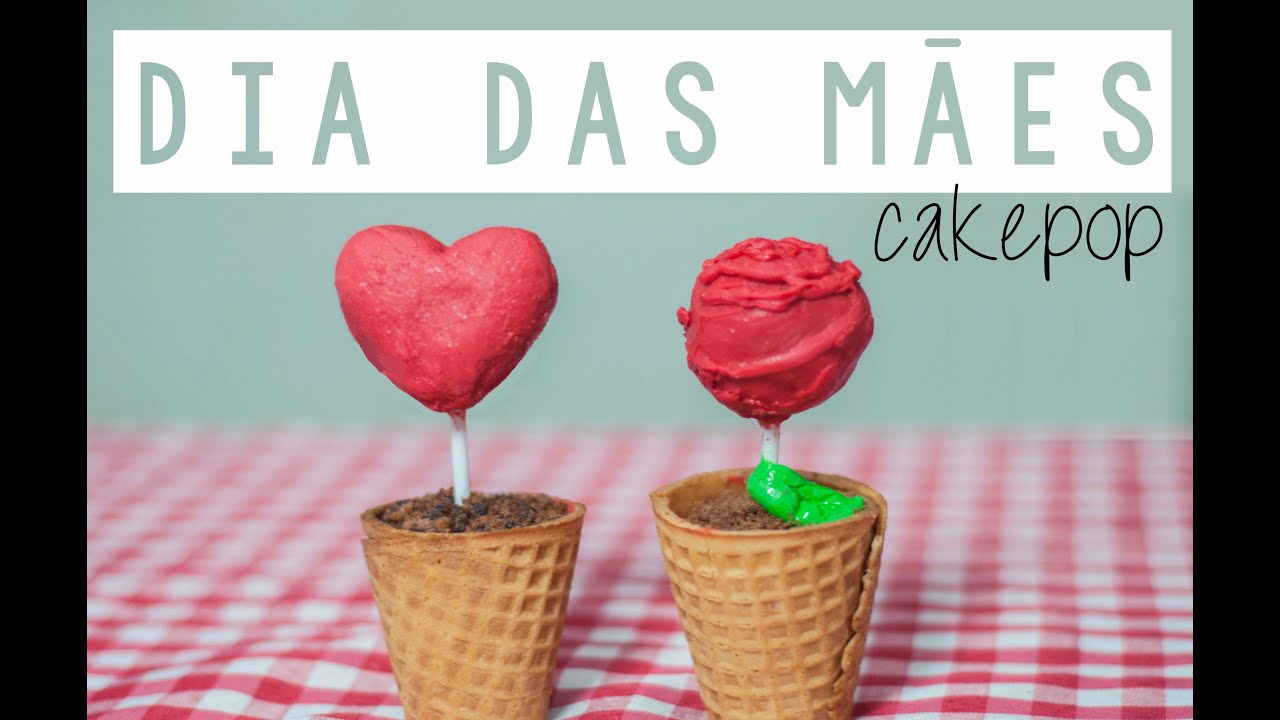 DIY :: Cake Pop de Flor e Cora&ccedil;&atilde;o - Especial Dia das M&atilde;es