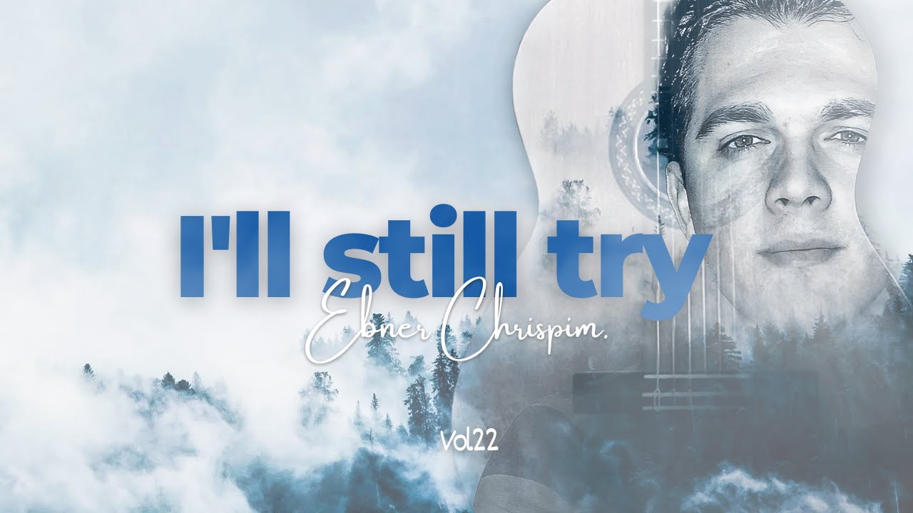 Ebner Chrispim - I'll still try - Albúm Completo (Vol. 22)